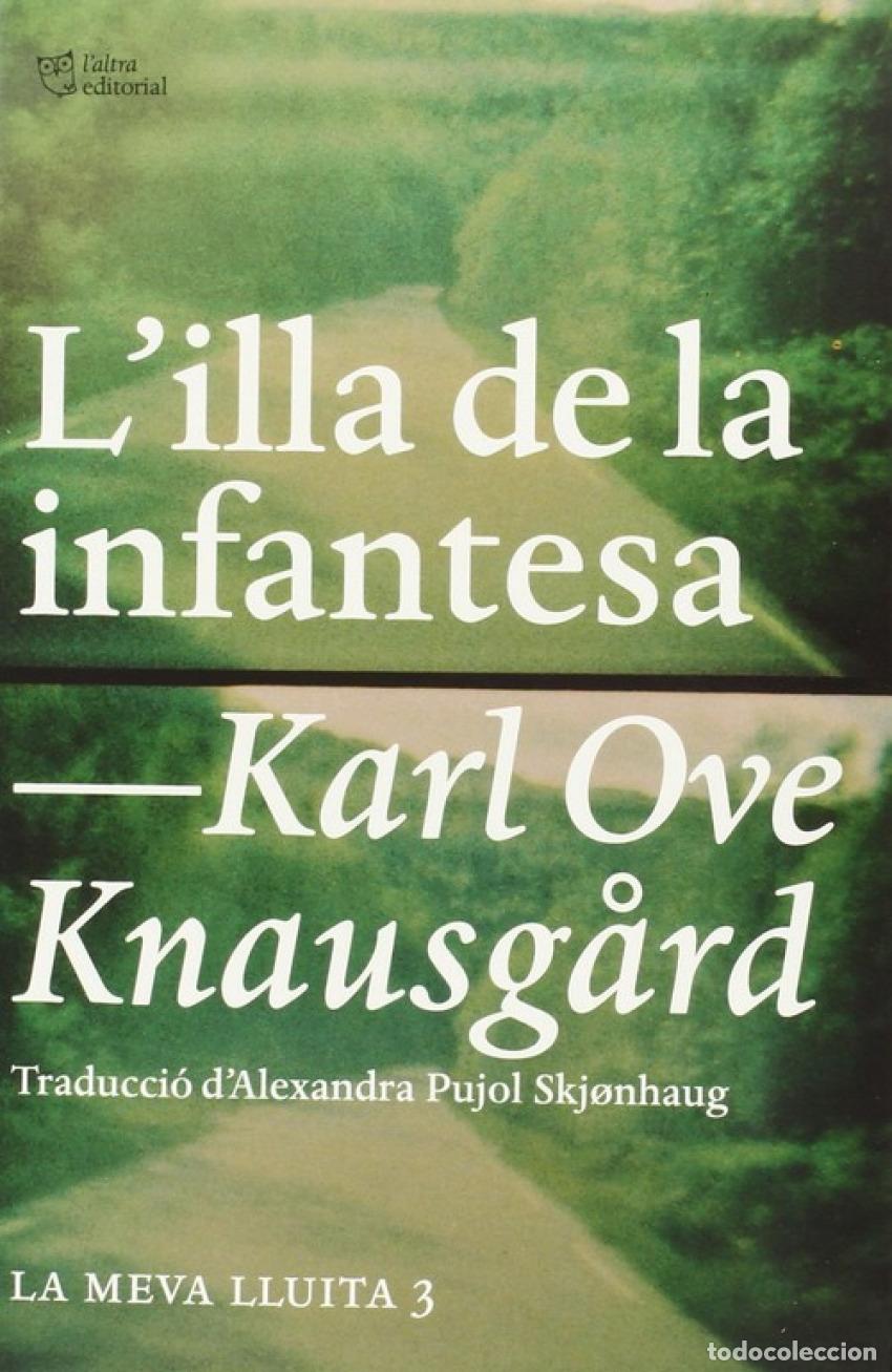 Livres: L&acute;ILLA DE LA INFANTESA - Knausgard, Karl Ove