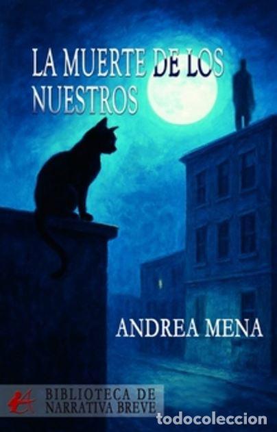 Livres: LA MUERTE DE LOS NUESTROS - Mena, Andrea
