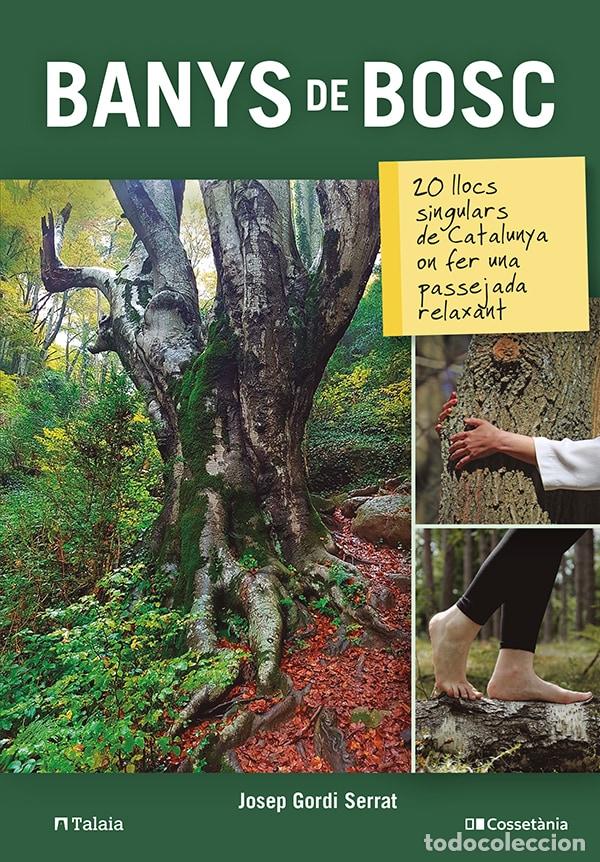 Libros: BANYS DE BOSC:20 LLOCS SINGULARS CATALUNYA - Gordi Serrat, Josep