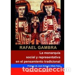 Libros: Rafael Gambra &ndash; La monarqu&iacute;a social y representativa en el pensamiento tradicional &ndash; LM