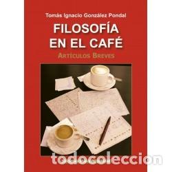 Libros: Tom&aacute;s Ignacio Gonz&aacute;lez Pondal &ndash; Filosof&iacute;a en el caf&eacute; &ndash; Ediciones Nueva Hispanidad &ndash; 2013 &ndash; LM
