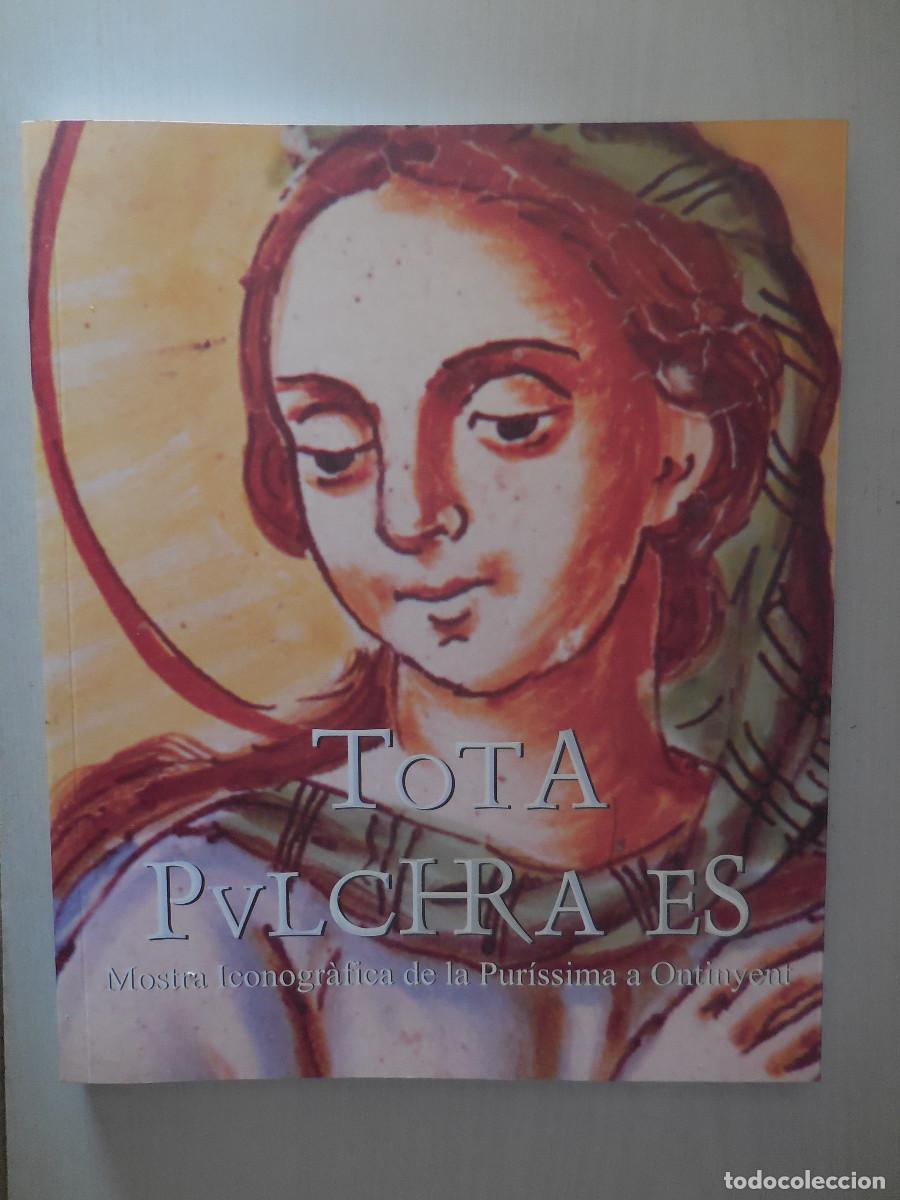 Libros: LIBRO: TOTA PULCHRA ES. ICONOGRAF&Iacute;A DE LA PUR&Iacute;SIMA
