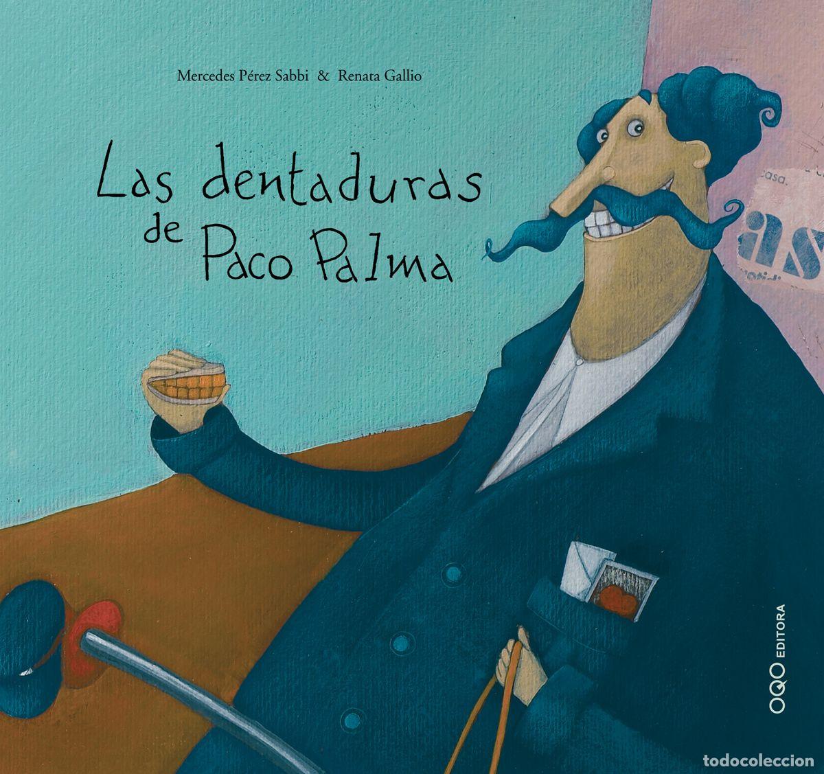Libros: LAS DENTADURAS DE PACO PALMA - Perez Sabbi, Meredes