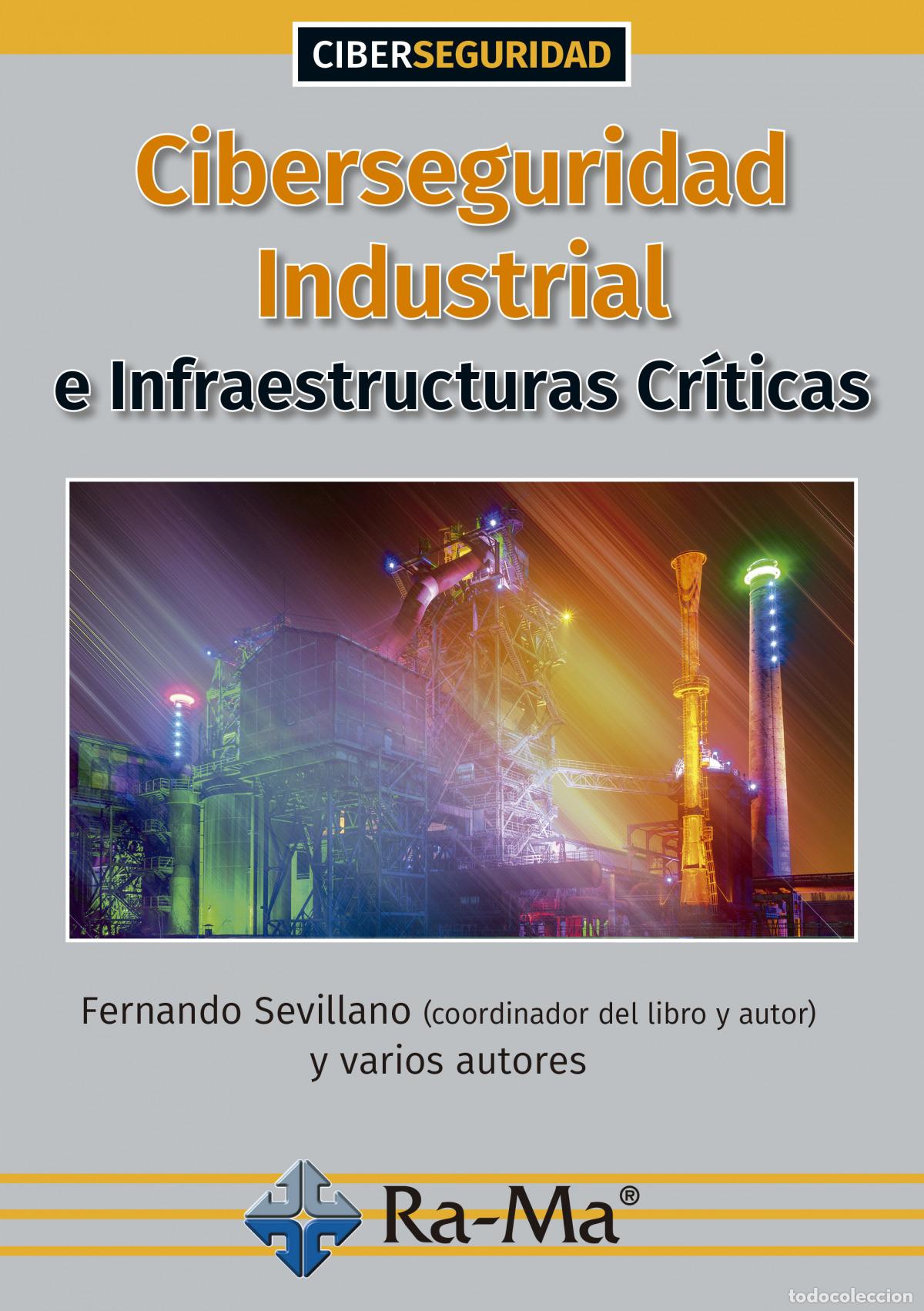 Libros: CIBERSEGURIDAD INDUSTRIAL:INFRAESTRUCTURAS CRITICAS - VV.AA.