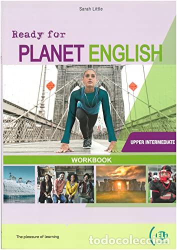 Libros: READY FOR PLANET ENGLISH UPPER INTERMEDIATE WB + DIGITAL CODE - VV.AA.
