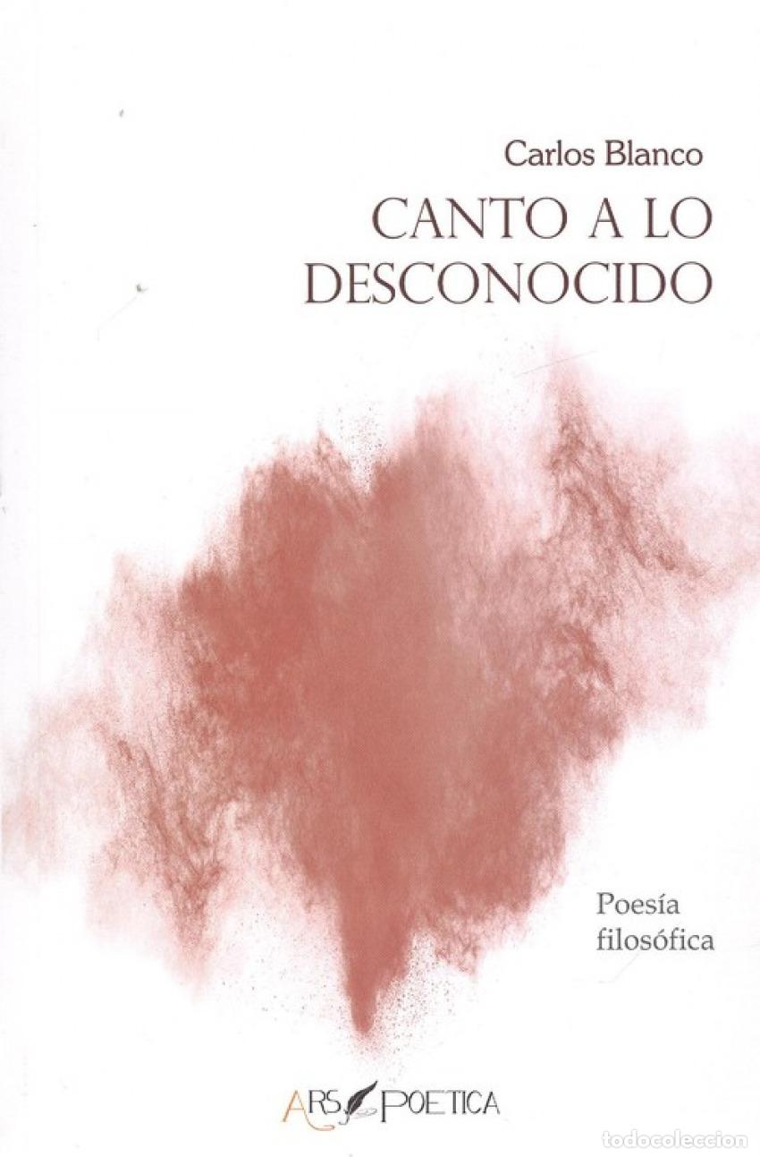 Libri: CANTO A LO DESCONOCIDO - Blanco, Carlos