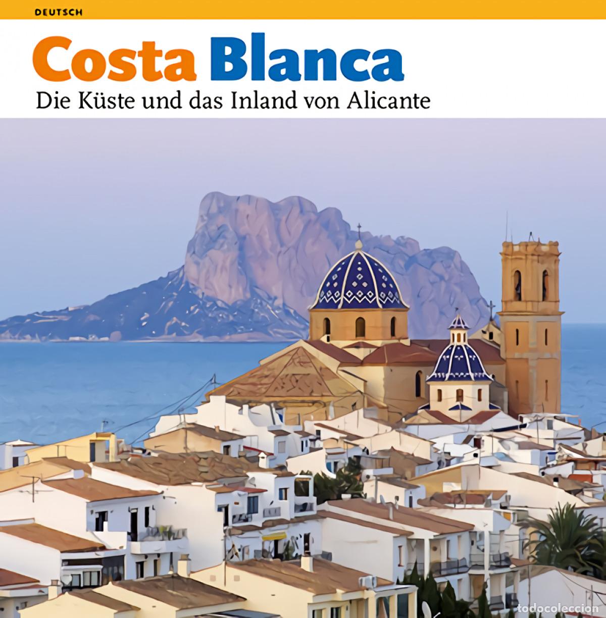 Livros: COSTA BLANCA, DIE K&Uuml;STE UND DAS INLAND VON ALICANTE - P&eacute;rez S&aacute;nchez, Rafa