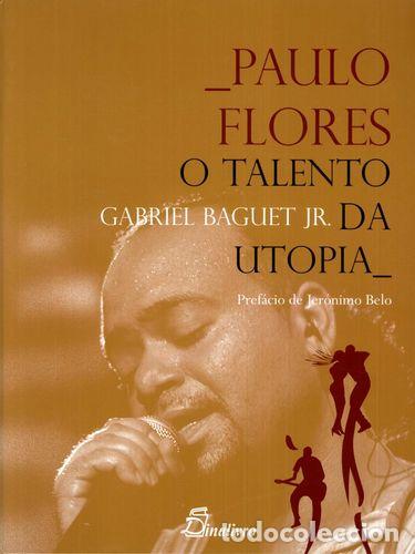 Livros: (PORT).PAULO FLORES TALENTO DA UTOPIA - VV.AA.