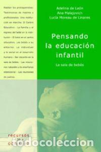 Libros: PENSANDO LA EDUCACI&Oacute;N INFANTIL - Le&oacute;n, Adelina de