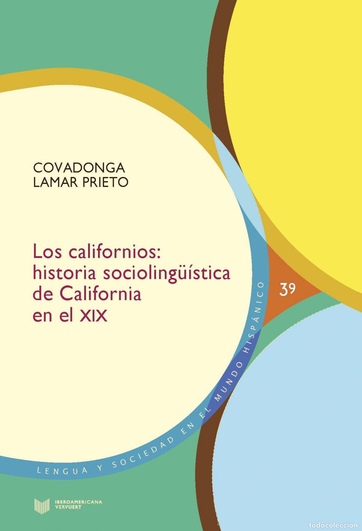 books: CALIFORNIOS: HISTORIA SOCIOLING&Uuml;&Iacute;STICA CALIFORNIA SIGLO XIX - Lamar, Covadonga