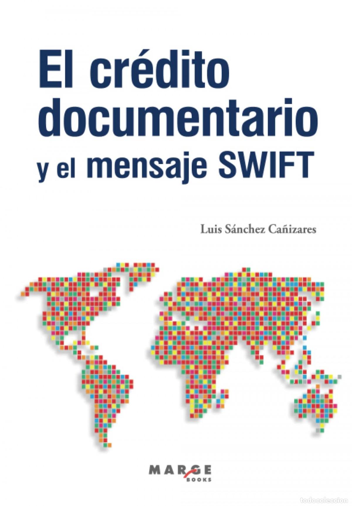 books: EL CR&Eacute;DITO DOCUMENTARIO Y EL MENSAJE SWIFT - S&aacute;nchez Ca&ntilde;izares, Luis