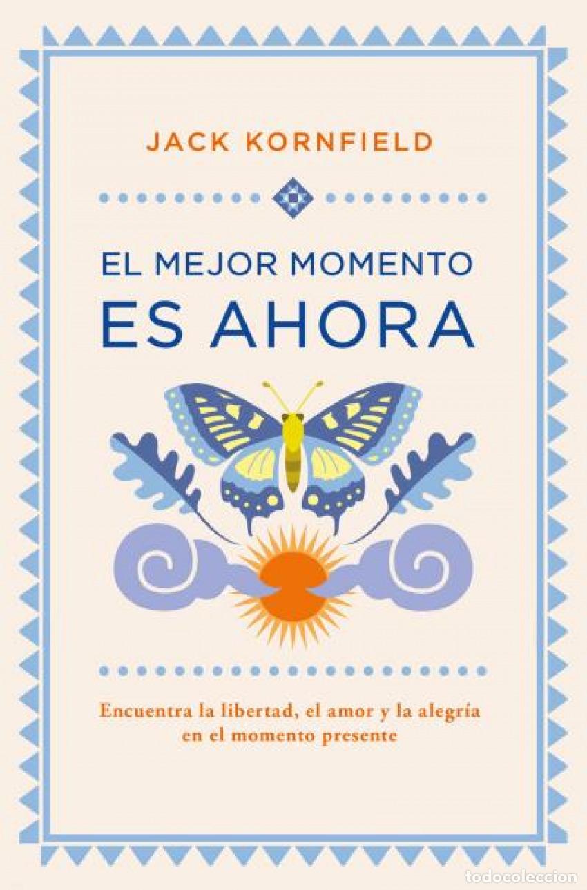 Livros: EL MEJOR MOMENTO ES AHORA - KORNFIELD, JACK