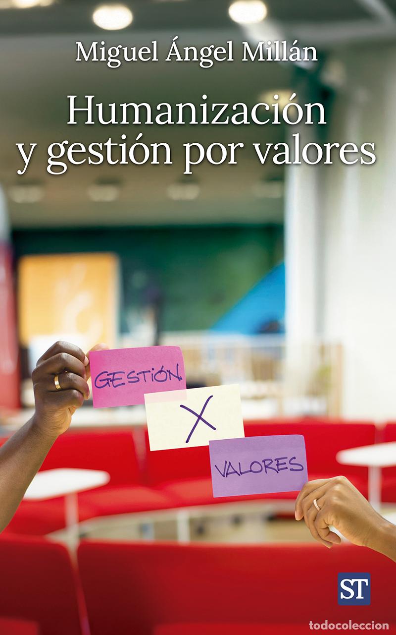 Livres: HUMANIZACI&Oacute;N Y GESTI&Oacute;N POR VALORES - Mill&aacute;n As&iacute;n, Miguel &Aacute;ngel