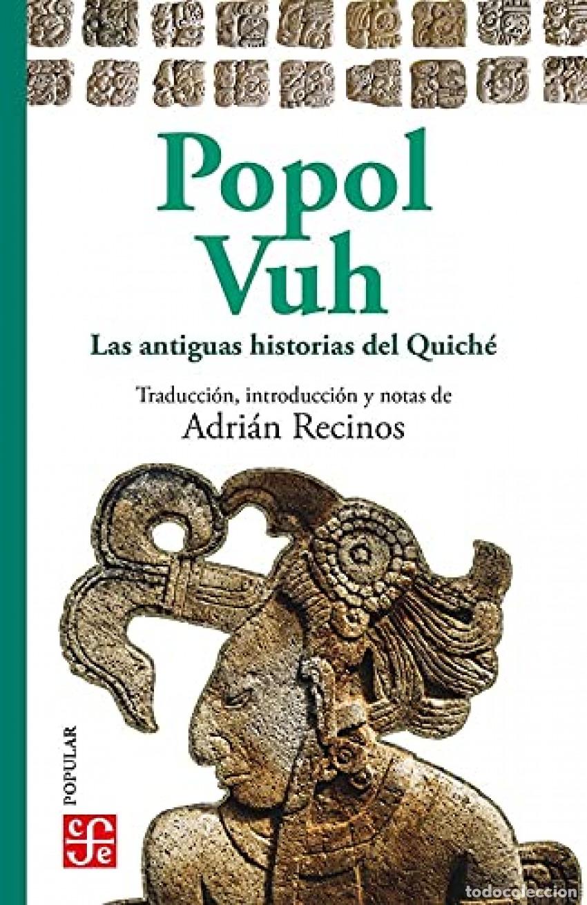 Libri: POPOL VUH : LAS ANTIGUAS HISTORIAS DEL QUICH&Eacute; - RECINOS, ADRIAN