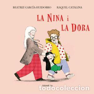 Libros: La nina i la dora - Garcia-huidobro, Beatriz