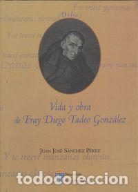 Livres: VIDA Y OBRA DE FRAY DIEGO TADEO GONZ&Aacute;LEZ - S&aacute;nchez P&eacute;rez, Juan Jos&eacute;