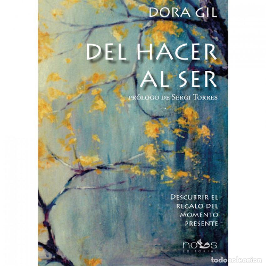 B&uuml;cher: DEL HACER AL SER - Gil, Dora