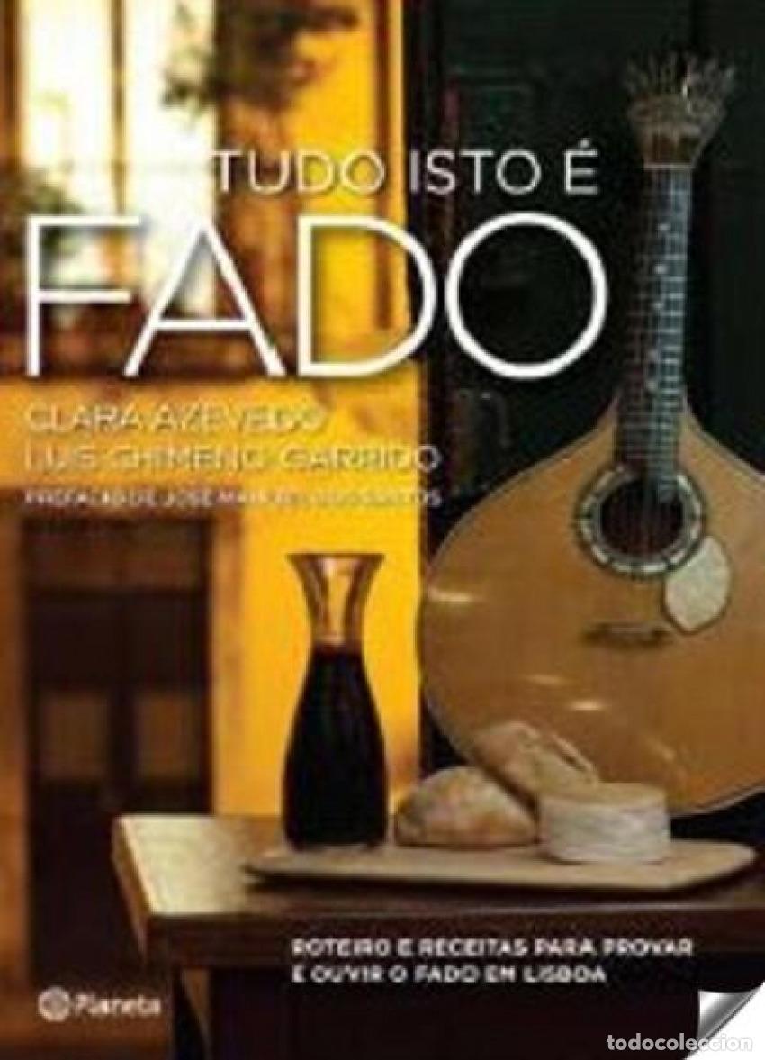 Libros: TUDO ISTO &Eacute; FADO - Clara Azevedo