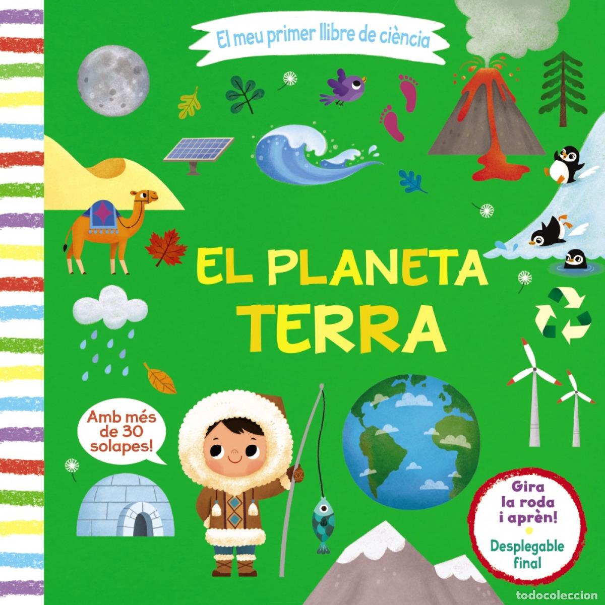 books: EL MEU PRIMER LLIBRE DE CI&Egrave;NCIA. EL PLANETA TERRA - AA.VV Traducci&oacute;n: Riera i Fern&aacute;ndez, N&uacute;ria