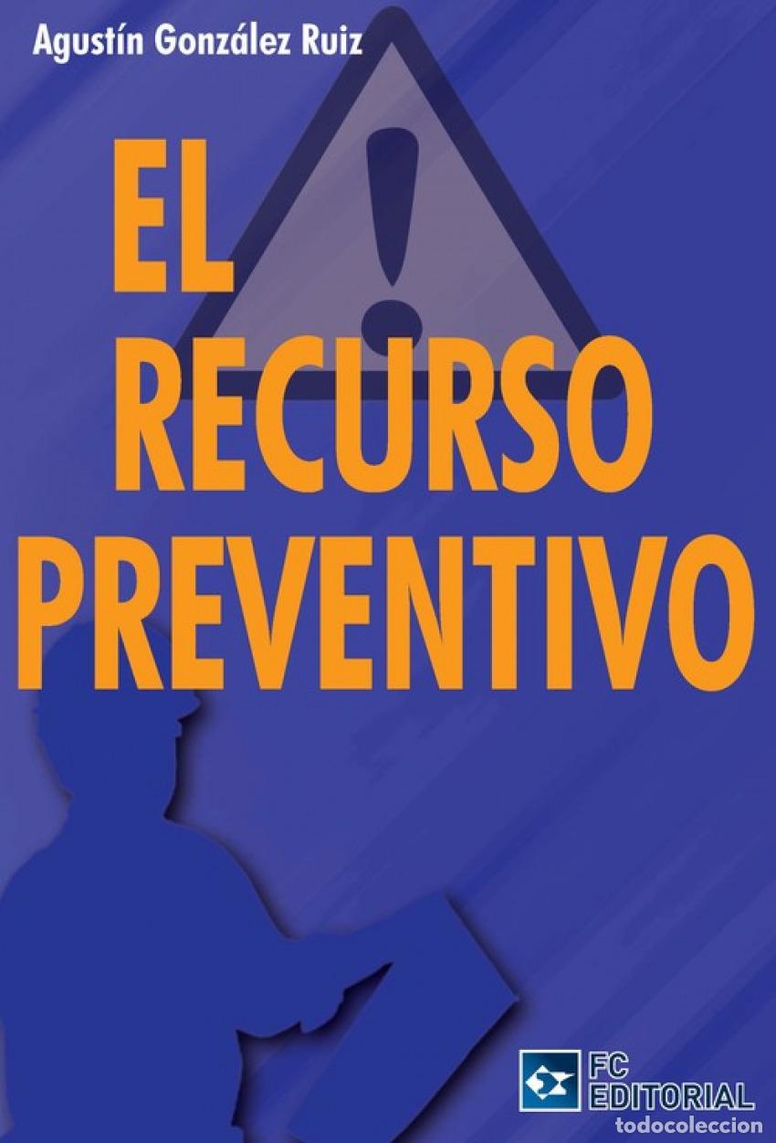 Libros: RECURSO PREVENTIVO - Gonzalez Ruiz, Agustin