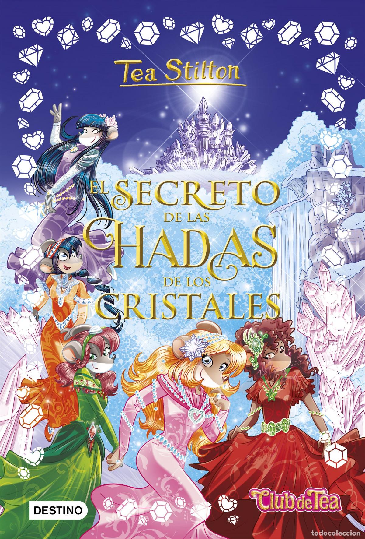 books: EL SECRETO DE LAS HADAS DE LOS CRISTALES - Stilton, Tea