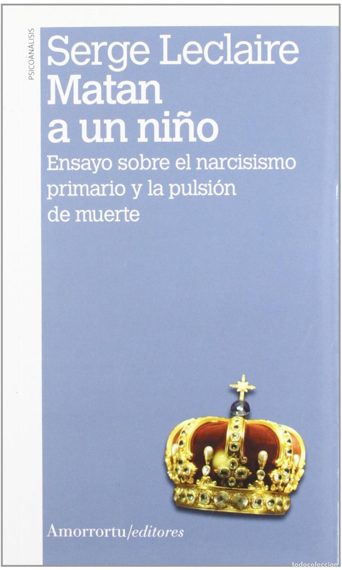 books: MATAN A UN NI&Ntilde;O - Leclaire, Serge