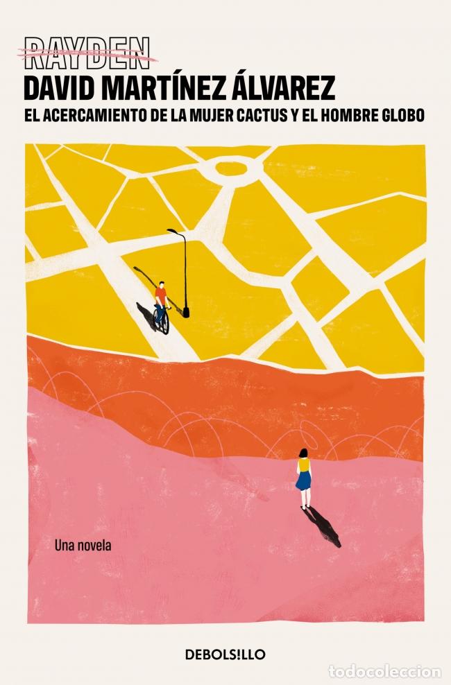 B&uuml;cher: EL ACERCAMIENTO DE LA MUJER CACTUS Y EL HOMBRE GLOBO - Mart&iacute;nez &Aacute;lvarez (Rayden), David