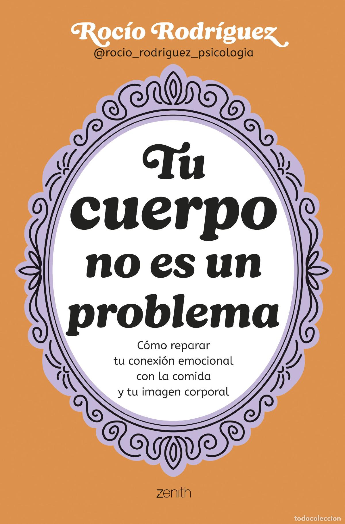 Libri: TU CUERPO NO ES UN PROBLEMA - Rodr&iacute;guez, Roc&iacute;o
