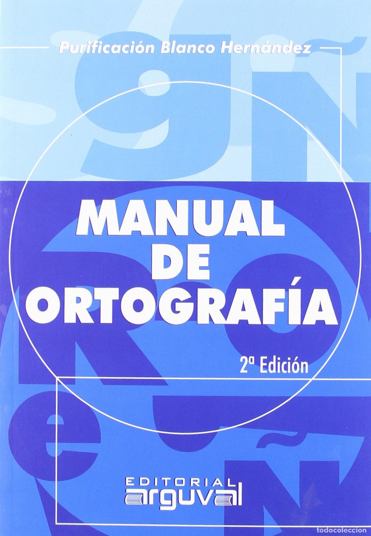 Libri: MANUAL DE ORTOGRAF&Iacute;A - Blanco Hern&aacute;ndez, Purificaci&oacute;n