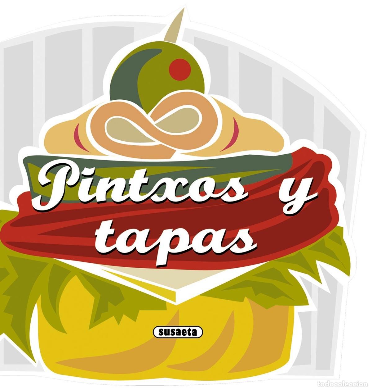 Livros: PINTXOS Y TAPAS - Susaeta, Equipo