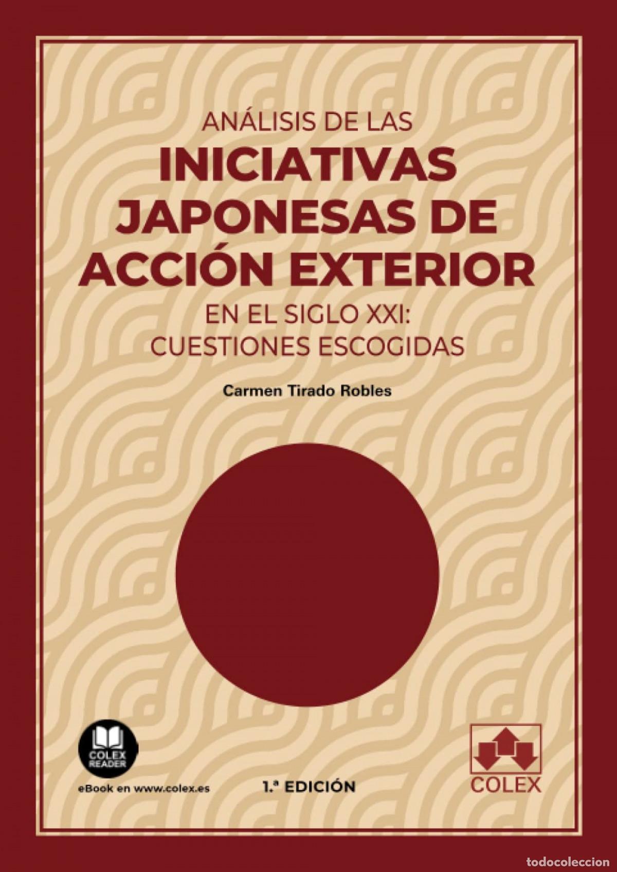 B&uuml;cher: ANALISIS DE LAS INICIATIVAS JAPONESAS DE ACCION EXTERIOR - CARMEN TIRADO ROBLES