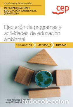 B&uuml;cher: MANUAL. EJECUCI&Oacute;N DE PROGRAMAS Y ACTIVIDADES DE EDUCACI&Oacute;N AMBIENTAL (UF0740). CERTIFICADOS DE PROFES