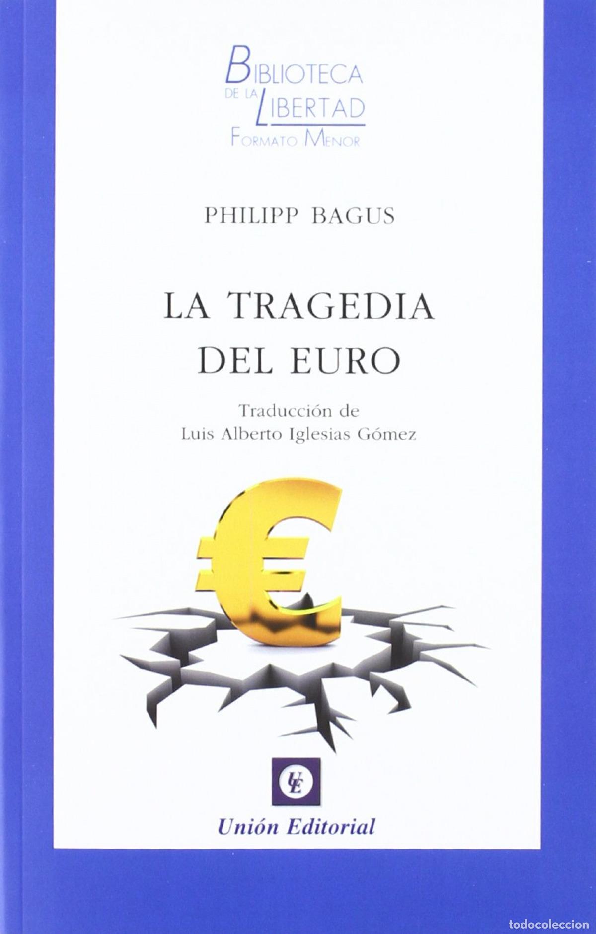 Livros: LA TRAGEDIA DEL EURO - Bagus, Philipp
