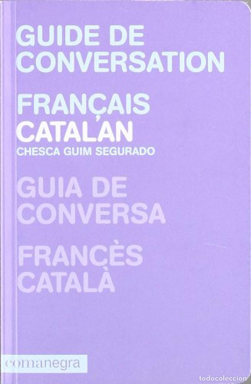 Livres: GUIA DE CONVERSA FRANC&Egrave;S-CATAL&Agrave; - Guim Segurado, Chesca