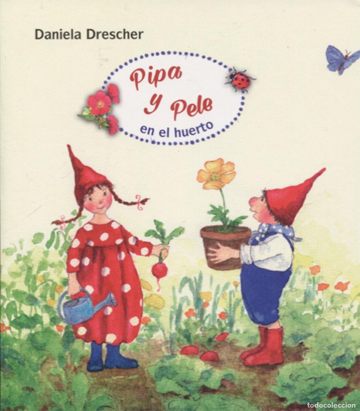 Livros: PIPA Y PELE EN EL HUERTO - DRESCHER, DANIELA
