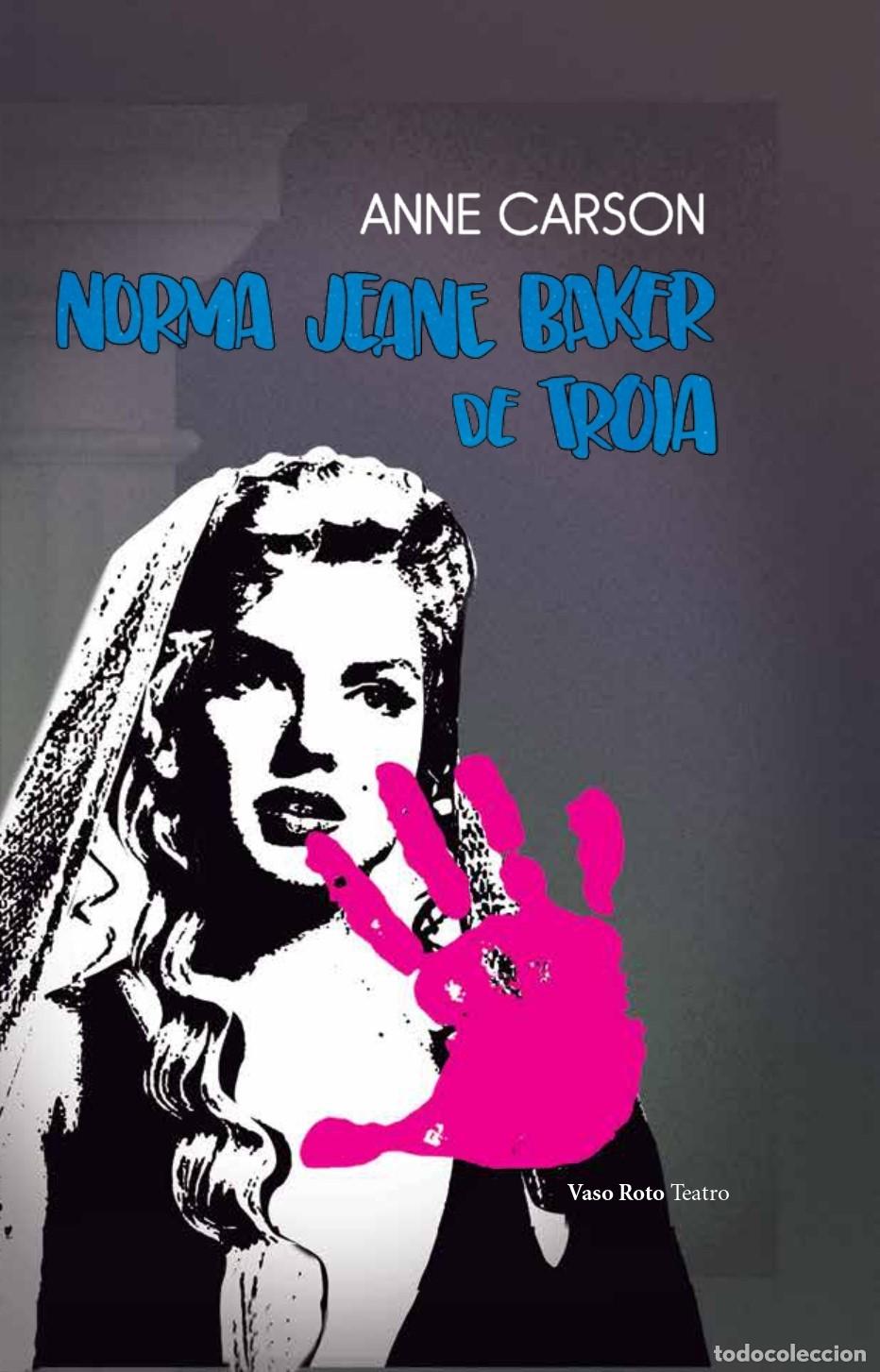 Libros: (CAT).NORMA JEANE BAKER DE TROIA.(TEATRO) - Carson, Anne