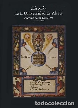 Libros: HISTORIA DE LA UNIVERSIDAD DE ALCALA - ALVAR EZQUERRA, ANTONIO