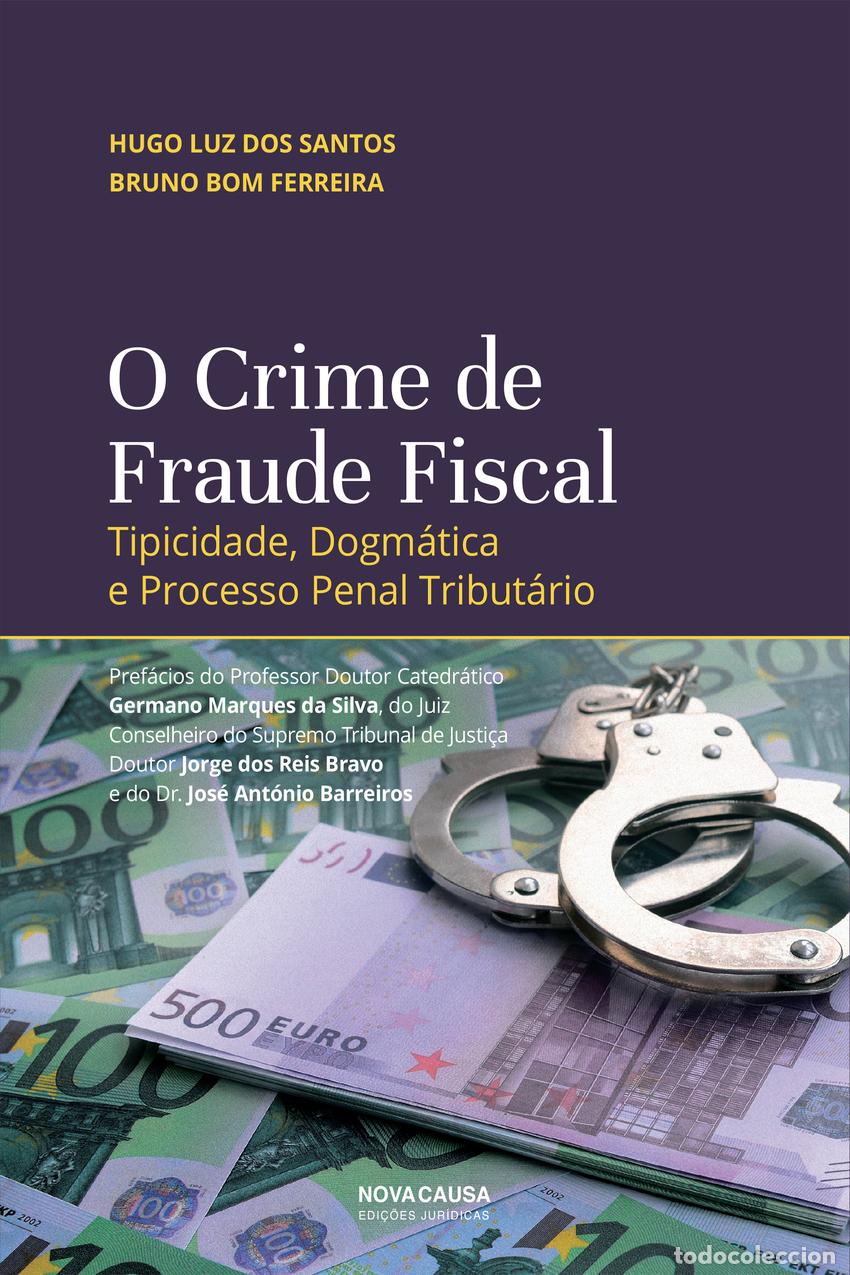 Livros: O CRIME DE FRAUDE FISCAL - Luz Dos Santos, Hugo