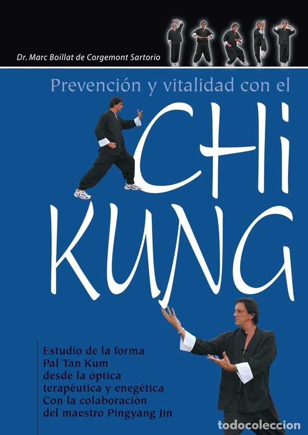 books: PREVENCION Y VITALIDAD CON EL CHI KUNG - BOILLAT DE CORGEMONT SARTORIO, MARC E.