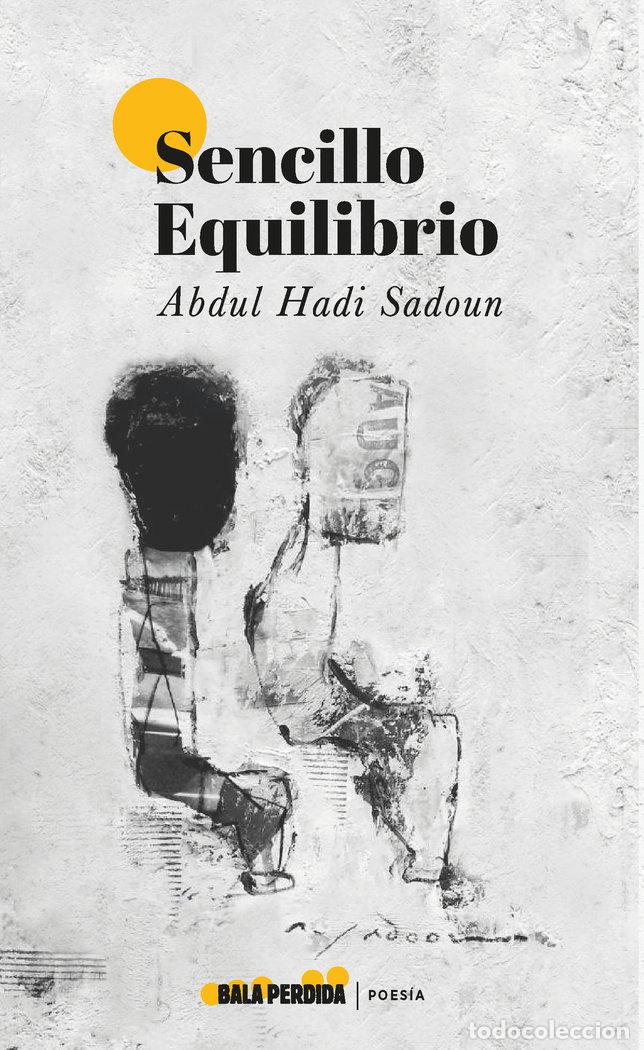 Libros: SENCILLO EQUILIBRIO - HADI SADOUN, ABDUL