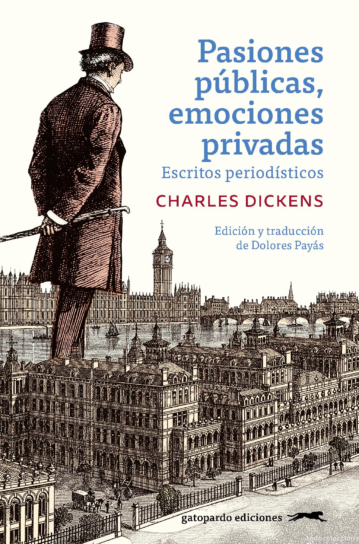 Libros: PASIONES P&Uacute;BLICAS, EMOCIONES PRIVADAS - Dickens, Charles