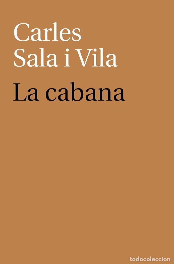 Libros: LA CABANA - Sala i Vila, Carles