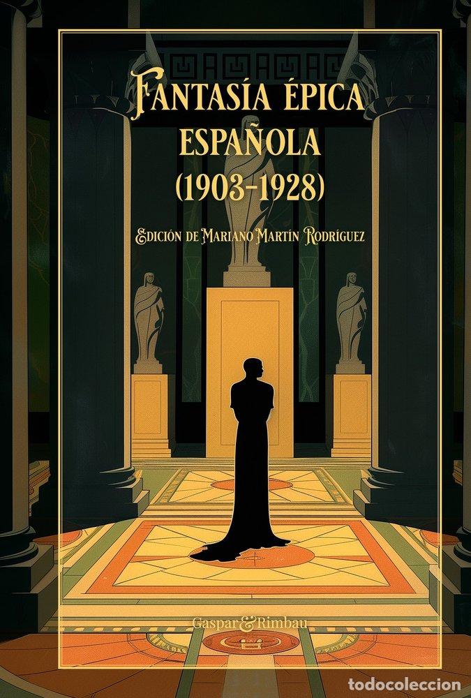 Libros: FANTASIA EPICA ESPA&Ntilde;OLA 1903 1928 - .