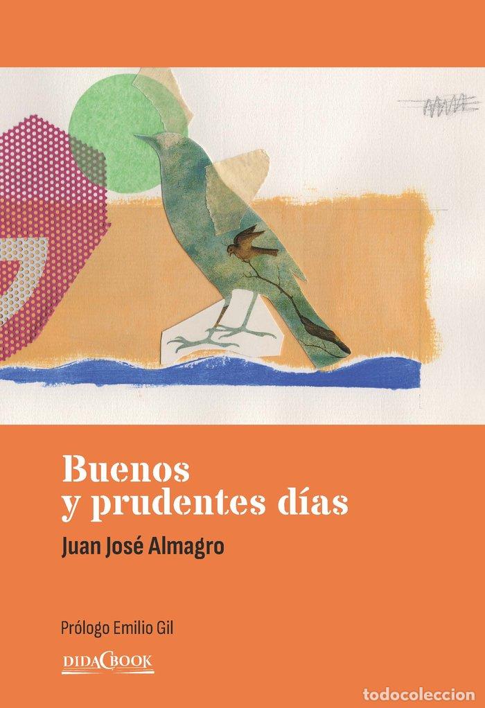 books: BUENOS Y PRUDENTES DIAS - ALMAGRO GARCIA, JUAN JOSE