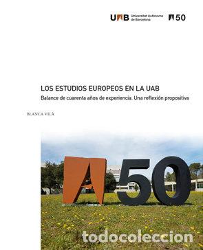 Libros: ESTUDIOS EUROPEOS EN LA UAB,LOS - VIL&middot;, BLANCA
