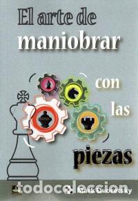 Libros: ARTE DE MANIOBRAR CON LAS PIEZAS,EL - DVORETSKY, MARK