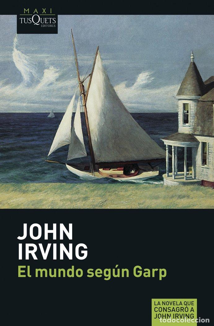 Livres: MUNDO SEGUN GARP,EL MAXI TUSQUETS - IRVING, JOHN