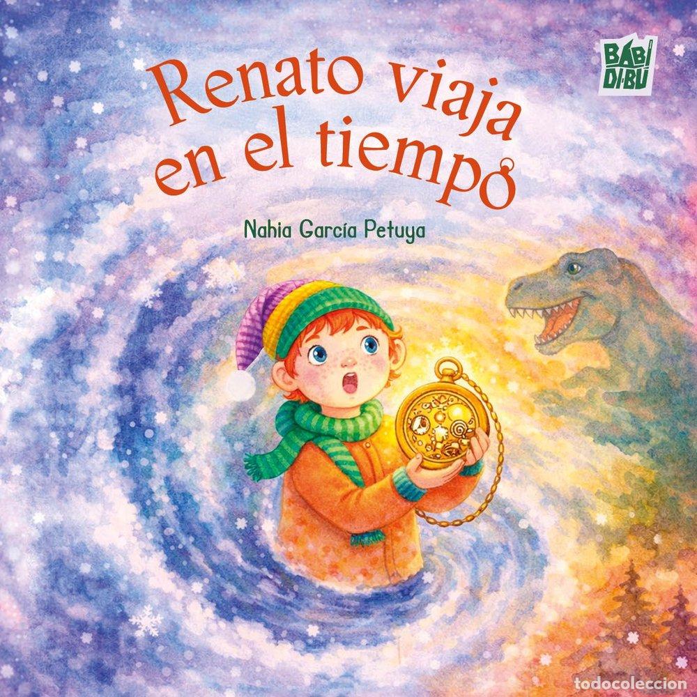 Livres: RENATO VIAJA EN EL TIEMPO - GARCIA PETUYA, NAHIA