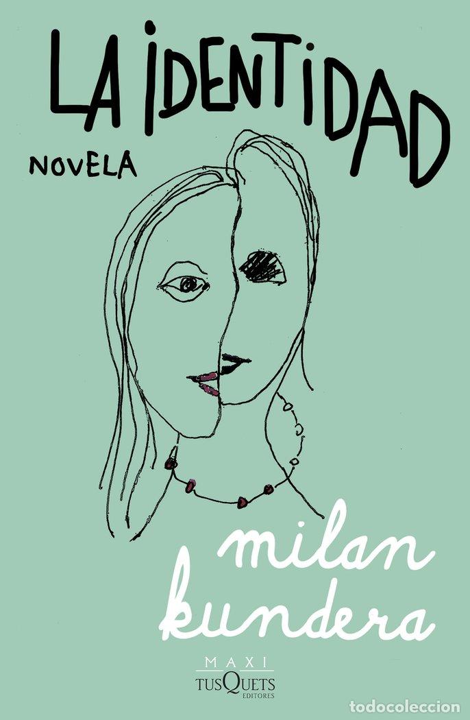 Libros: LA IDENTIDAD - MILAN KUNDERA
