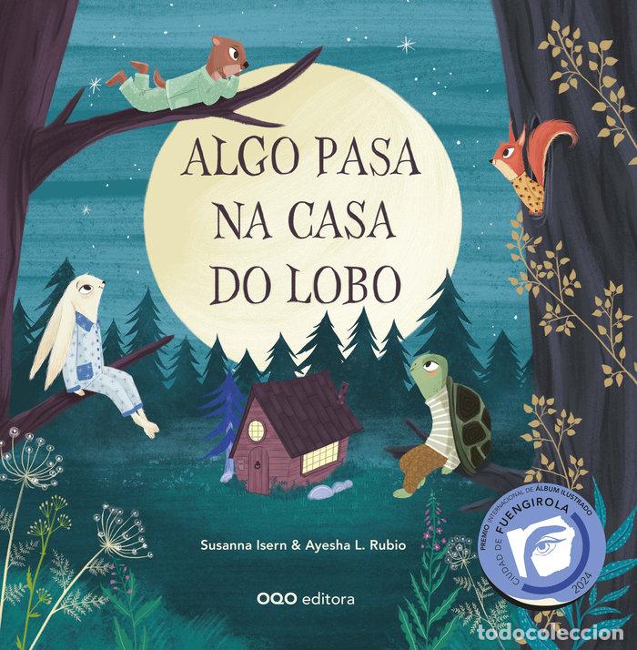 Libri: ALGO PASA NA CASA DO LOBO - ISERN I&Ntilde;IGO, SUSANNA